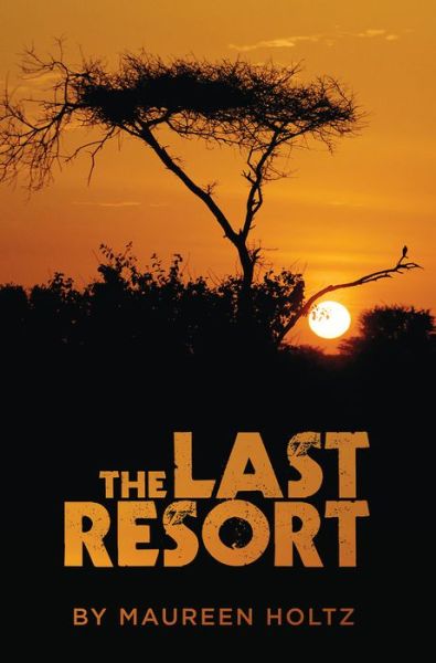 Cover for Maureen Holtz · The Last Resort (Bok) (2014)