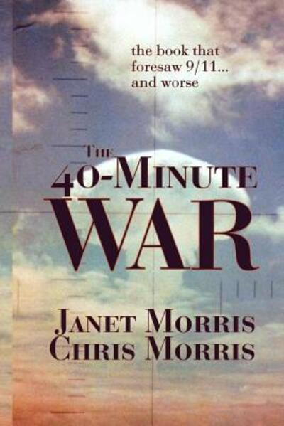 Cover for Janet Morris · The 40-MINUTE WAR (Paperback Book) (2016)