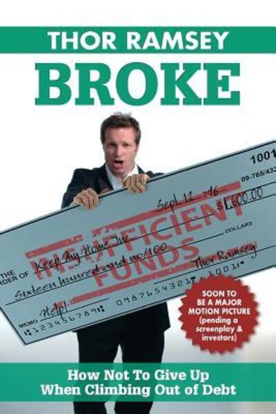 Cover for Thor Ramsey · Broke How Not to Give Up When Climbing Out of Debt (Paperback Book) (2016)