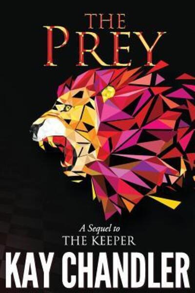 Cover for Kay Chandler · The Prey (Paperback Book) (2018)