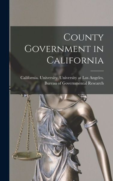 Cover for California University University at · County Government in California (Hardcover Book) (2021)