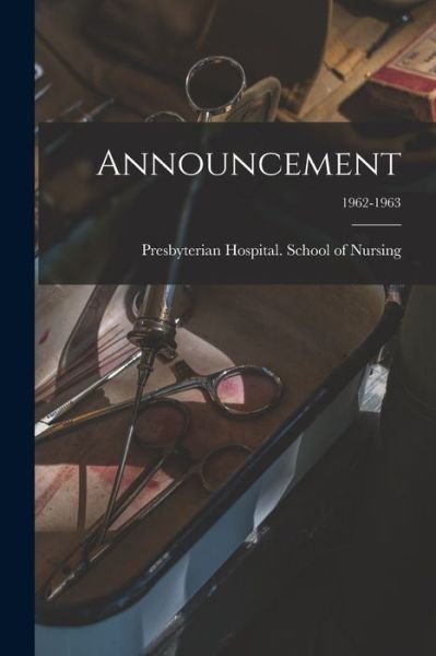 Cover for N y ) Presbyterian Hospital (New York · Announcement; 1962-1963 (Paperback Bog) (2021)