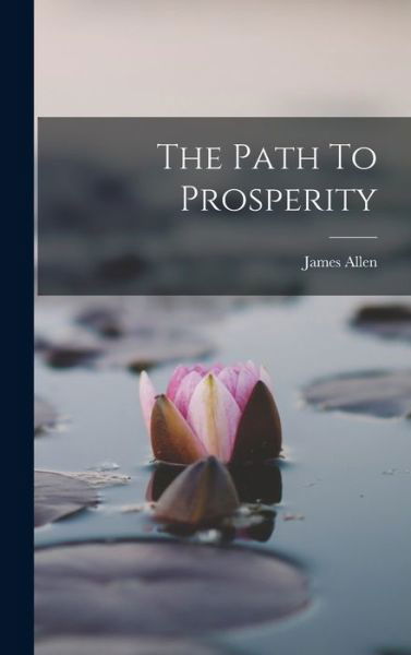 Cover for James Allen · Path to Prosperity (Bok) (2022)