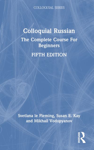 Cover for Svetlana Le Fleming · Colloquial Russian: The Complete Course For Beginners - Colloquial Series (Hardcover Book) (2023)