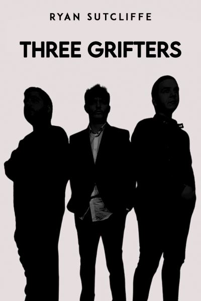 Ryan Sutcliffe · Three Grifters (Pocketbok) (2024)