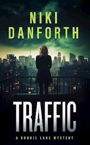 Cover for Niki Danforth · Traffic: A page-turning mystery series - A Ronnie Lake Mystery (Pocketbok) (2025)