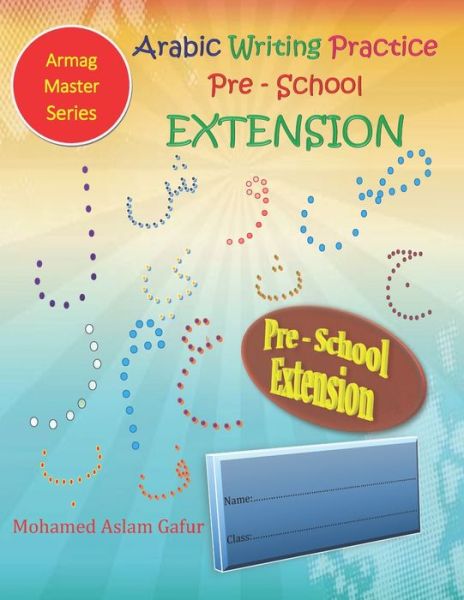 Cover for Mohamed Aslam Gafur · Arabic Writing Practice Pre-School Extension (Paperback Book) (2019)