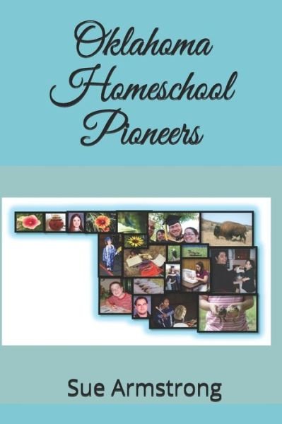 Cover for Sue Armstrong · Oklahoma Homeschool Pioneers (Pocketbok) (2019)