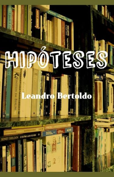 Cover for Leandro Bertoldo · Hipóteses (Paperback Book) (2019)