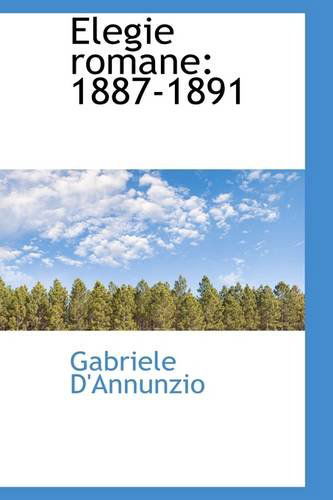 Cover for Gabriele D'annunzio · Elegie Romane: 1887-1891 (Hardcover Book) (2009)