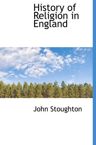 Cover for John Stoughton · History of Religion in England (Hardcover Book) (2009)