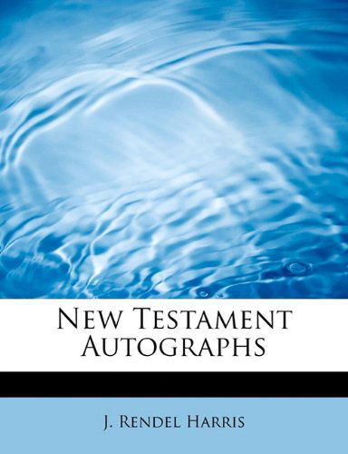 Cover for J Rendel Harris · New Testament Autographs (Paperback Book) (2009)