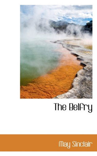 Cover for May Sinclair · The Belfry (Hardcover Book) (2009)