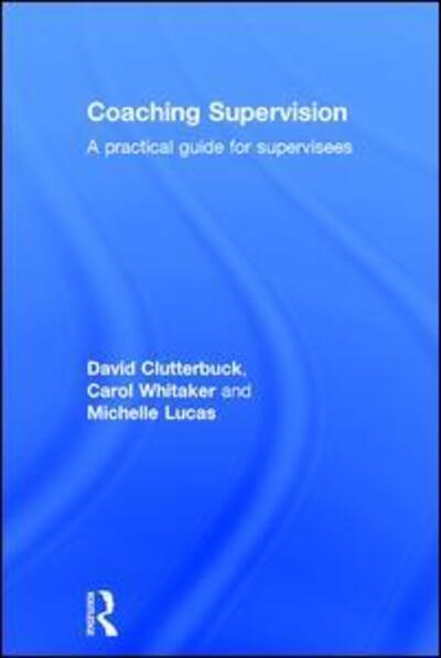 Cover for David Clutterbuck · Coaching Supervision: A Practical Guide for Supervisees (Hardcover Book) (2016)