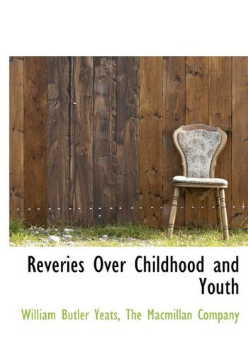 Cover for William Butler Yeats · Reveries over Childhood and Youth (Hardcover Book) (2010)