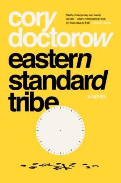 Cover for Cory Doctorow · Eastern Standard Tribe: A Novel (Paperback Book) (2018)