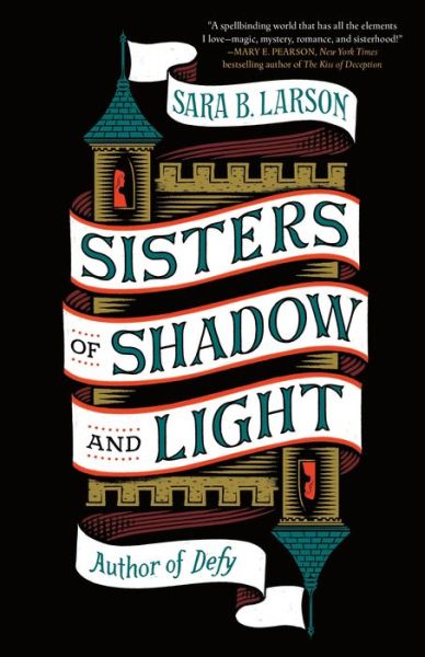 Cover for Sara B. Larson · Sisters of Shadow and Light - Sisters of Shadow and Light (Paperback Book) (2020)