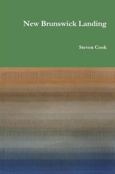 Cover for Steven Cook · New Brunswick Landing (Paperback Book) (2015)