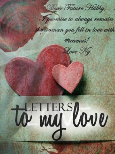 Cover for Nyema Robinson · Letters to My Love (Paperback Bog) (2016)