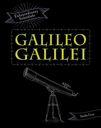Cover for Anita Croy · Galileo Galilei - Extraordinary Scientists (Paperback Book) (2021)