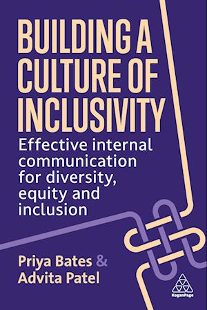 Cover for Priya Bates · Building a Culture of Inclusivity : Effective Internal Communication For Diversity, Equity and Inclusion (Hardcover Book) (2023)