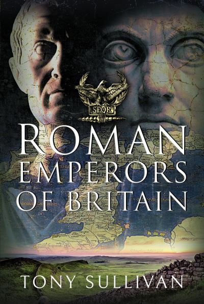 Cover for Tony Sullivan · The Roman Emperors of Britain (Hardcover Book) (2024)