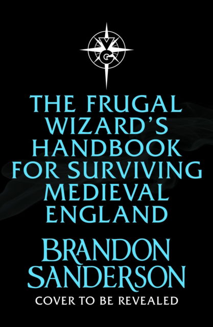 Cover for Brandon Sanderson · The Frugal Wizard's Handbook for Surviving Medieval England (Paperback Bog) (2023)