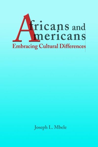 Cover for Joseph Mbele · Africans and Americans: Embracing Cultural Differences (Paperback Book) (2005)