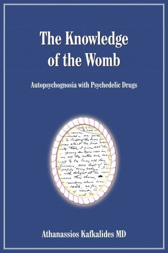 Cover for Zephyros Kafkalides · The Knowledge of the Womb: Autopsychognosia with Psychedelic Drugs (Taschenbuch) (2005)