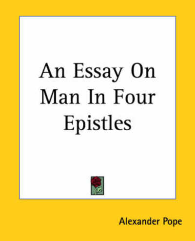 Cover for Alexander Pope · An Essay on Man in Four Epistles (Paperback Book) (2004)
