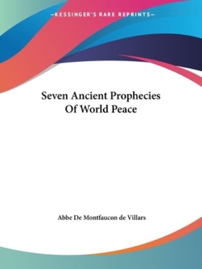 Cover for Abbe De Montfaucon De Villars · Seven Ancient Prophecies of World Peace (Paperback Book) (2005)