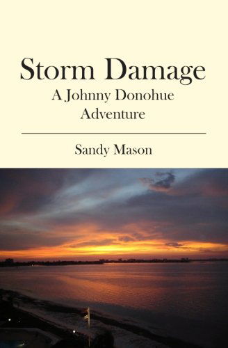Cover for Sandy Mason · Storm Damage: a Johnny Donohue Adventure (Taschenbuch) (2008)