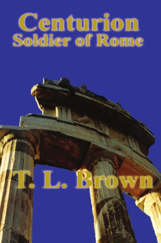 Cover for Thomas Brown · Centurion Soldier of Rome (Paperback Book) (2005)