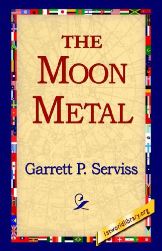 Cover for Garrett Putman Serviss · The Moon Metal (Paperback Book) (2005)