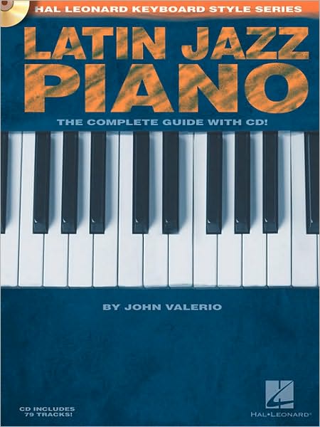 Cover for John Valerio · Latin Jazz Piano: The Complete Guide with CD! (Buch) (2010)