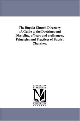 Cover for Delete Delete · The Baptist Church Directory : a Guide to the Doctrines and Discipline, Officers and Ordinances, Principles and Practices of Baptist Churches. (Paperback Book) (2006)