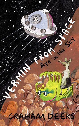 Cover for Graham Deeks · Vermin from Space: Aye in the Sky (Hardcover Book) (2011)