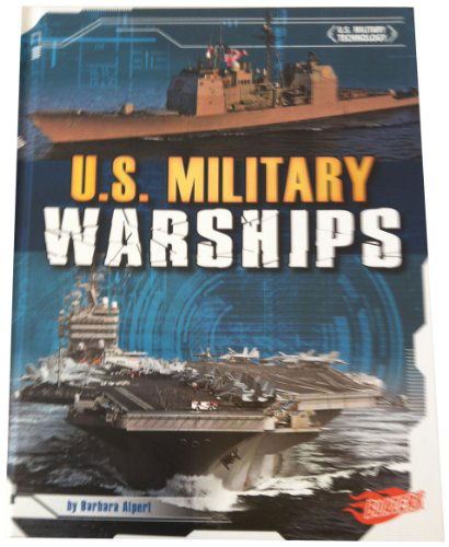 Cover for Barbara Alpert · U.s. Military Warships (U.s. Military Technology) (Hardcover Book) (2012)