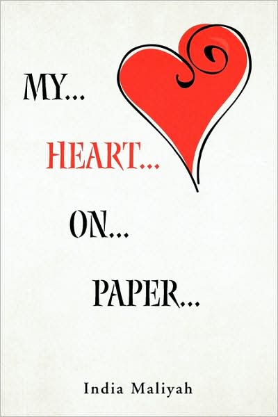 Cover for India Maliyah · My... Heart... On... Paper... (Pocketbok) (2009)