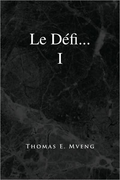 Cover for Thomas E Mveng · Le Defi... I (Paperback Book) (2009)