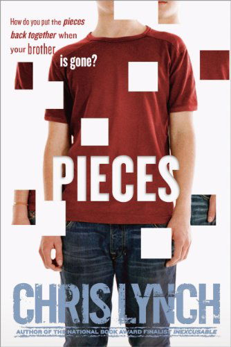 Pieces - Chris Lynch - Books - Simon & Schuster Books for Young Readers - 9781442454415 - December 31, 2013