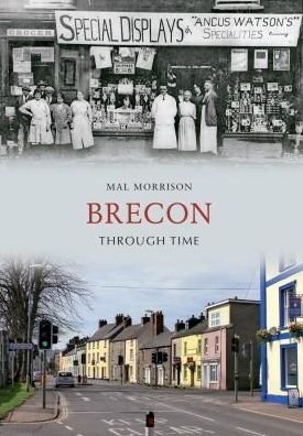 Cover for Mal Morrison · Brecon Through Time - Through Time (Pocketbok) [UK edition] (2012)