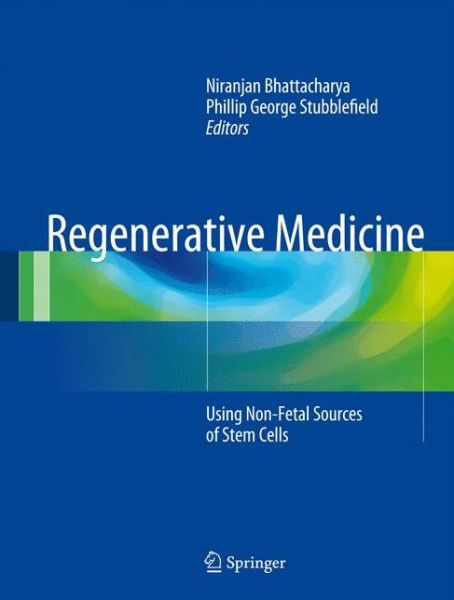 Cover for Niranjan Bhattacharya · Regenerative Medicine: Using Non-Fetal Sources of Stem Cells (Hardcover Book) [2015 edition] (2014)