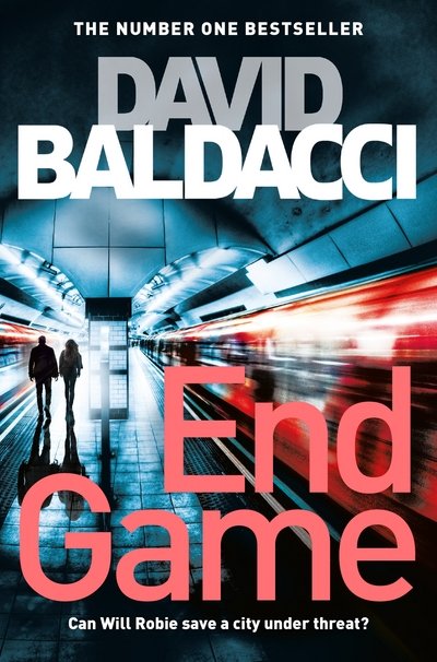 Cover for David Baldacci · End Game: A Richard &amp; Judy Book Club Pick and Edge-of-your-seat Thriller - Will Robie series (Taschenbuch) (2018)