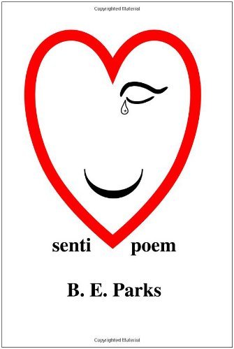 Cover for B E Parks · Senti Poem (Paperback Bog) (2009)