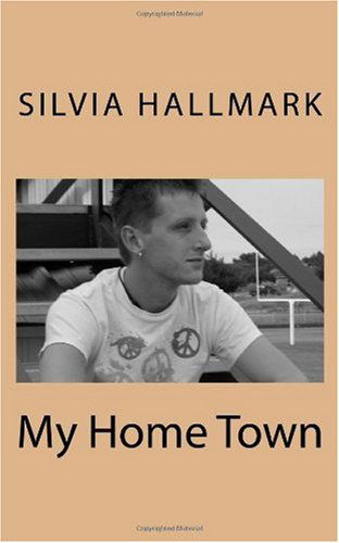 Cover for Silvia Hallmark · My Home Town (Paperback Book) (2010)