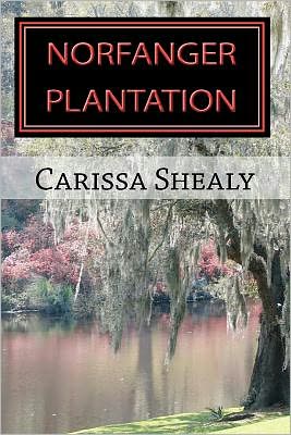 Cover for Carissa B Shealy · Norfanger Plantation (Paperback Book) (2010)