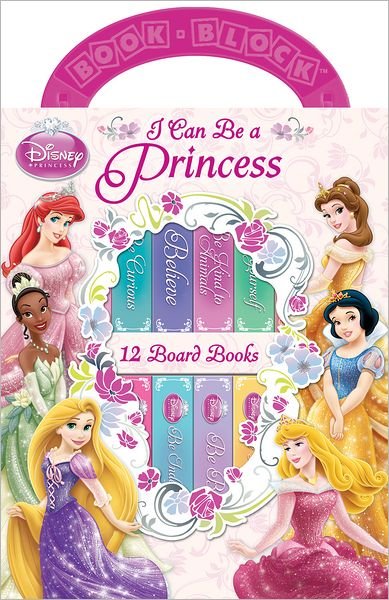 Cover for P I Kids · Disney Princess: I Can Be a Princess (Board book) (2017)
