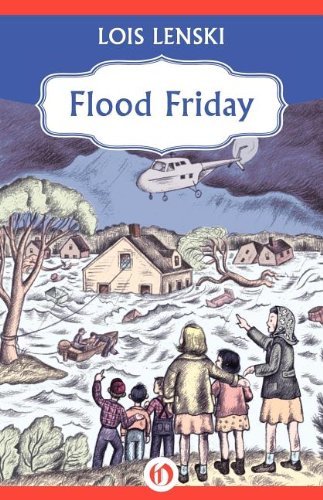 Flood Friday - Lois Lenski - Livros - Open Road Media - 9781453258415 - 27 de dezembro de 2011