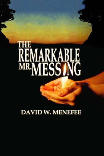 Cover for David W. Menefee · The Remarkable Mr. Messing (Paperback Book) (2011)